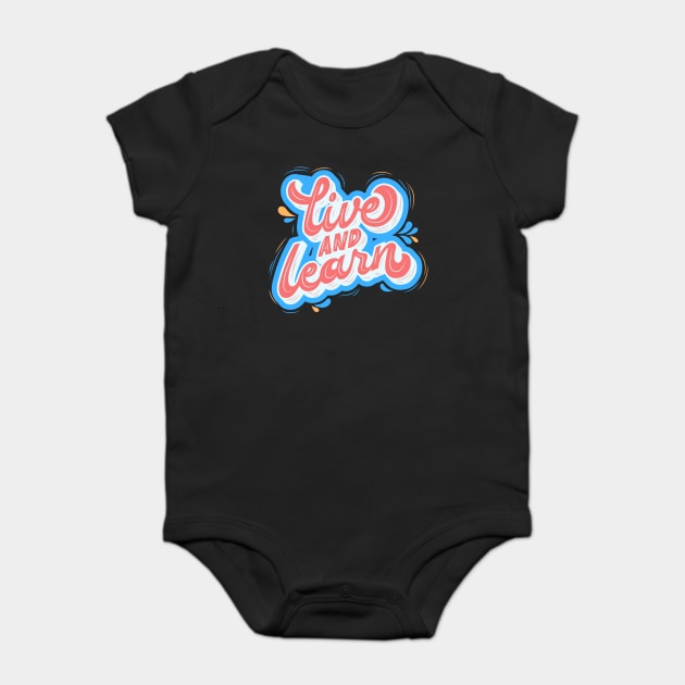 Live and Learn Baby Bodysuit by Litehouse Tees